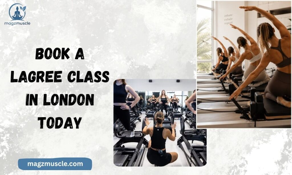 Book a Lagree Class in London Today
