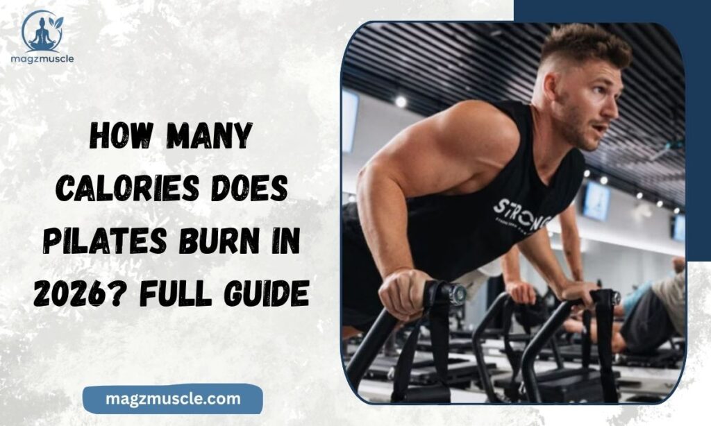 How Many Calories Does Pilates Burn in 2026 Full Guide (1)