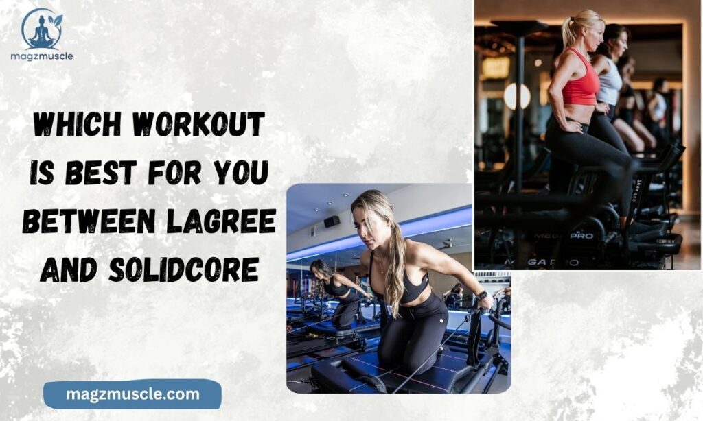 Which Workout is Best for You Between Lagree and SolidCore