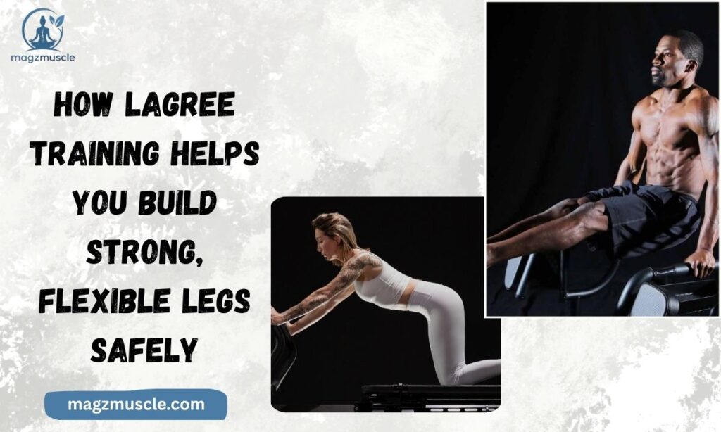 How Lagree Training Helps You Build Strong, Flexible Legs Safely