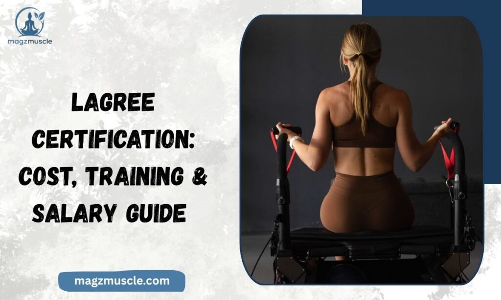 Lagree Certification Cost, Training & Salary Guide