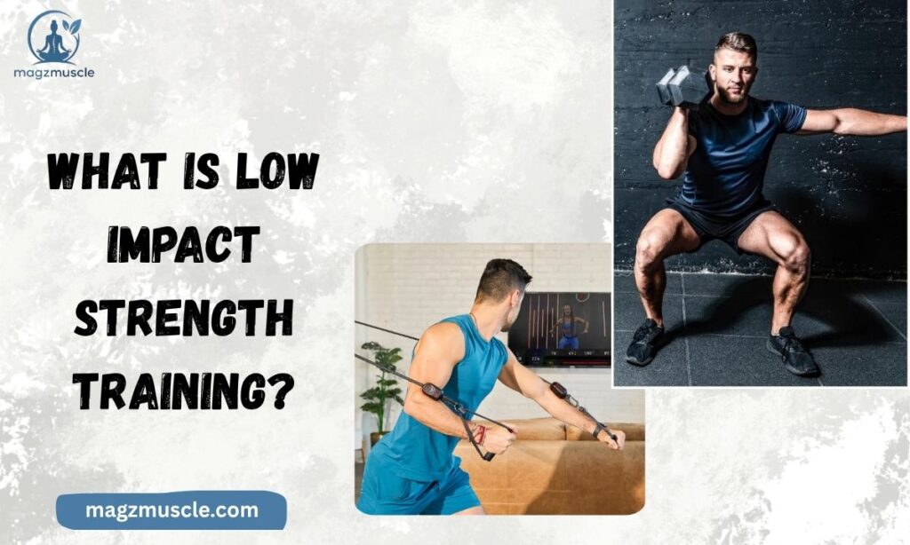 What is Low Impact Strength Training?